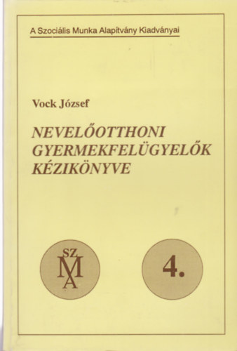 Vock József: Nevelőotthoni gyermekfelügyelők kézikönyve antikvár