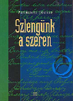 Petrényi József: Szlengünk a szeren könyv
