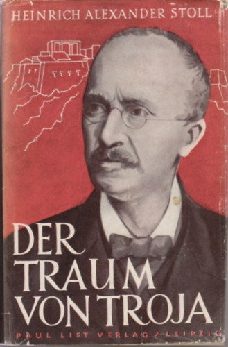 Heinrich Alexander Stoll: Der traum von Troja antikvár