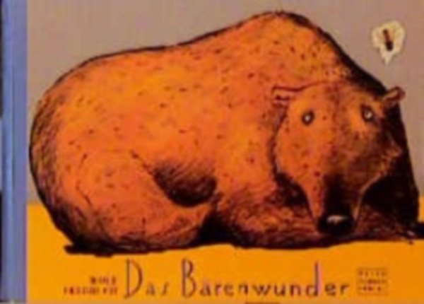 Erlbruch, Wolf: Das Bärenwunder idegen