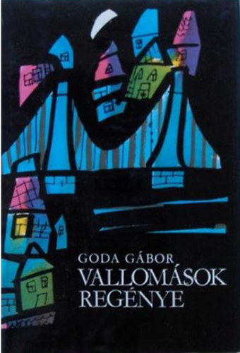Goda Gábor: Vallomások regénye antikvár