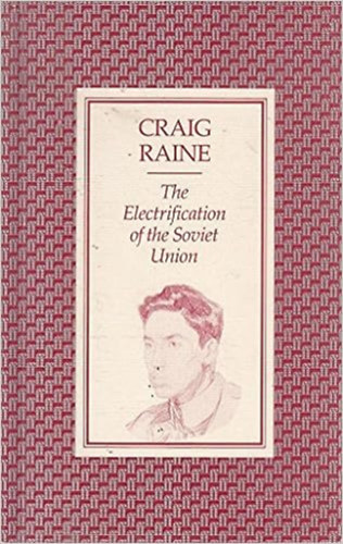 Craig Raine: The Electrification of the Soviet Union antikvár