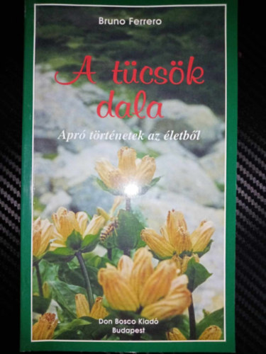 Ferrero, Bruno: A tücsök dala - Apró történetek az életből antikvár