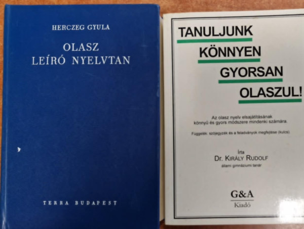 Csengery Zoltánné, Herczeg Gyula: 2db Olasz könyv:Tanuljunk könnyen gyorsan olaszul!+Olasz leíró nyelvtan antikvár