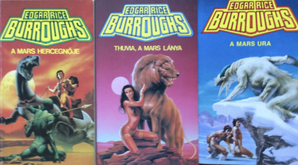 Edgar Rice Burroughs: A Mars hercegnője, Thuvia,a Mars lánya, A Mars ura antikvár