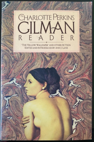 Lane Ann J.: The Charlotte Perkins Gilman Reader: The Yellow Wallpaper, and Other Fiction antikvár