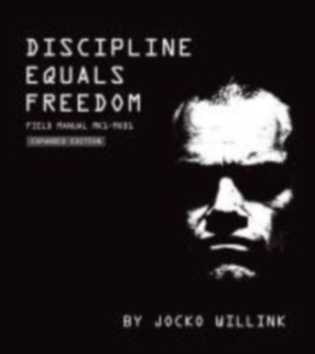 Willink, Jocko: Discipline Equals Freedom: Field Manual MK1- MOD1 idegen