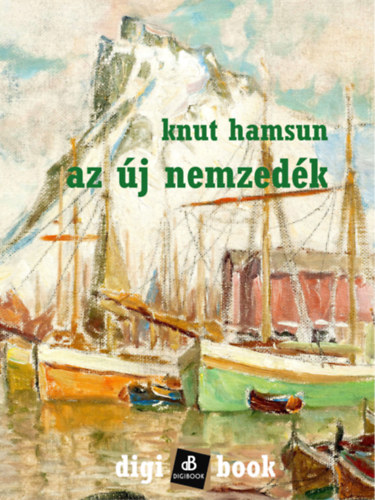 Knut Hamsun: Az új nemzedék e-Könyv