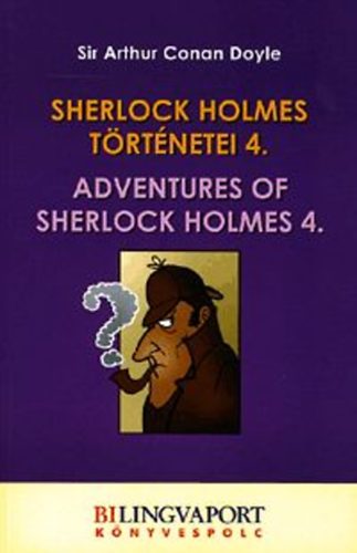 Arthur Conan Doyle: Sherlock Holmes történetei 4. - Adventures of Sherlock Holmes 4. antikvár