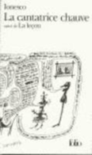 Ionesco, Eugene: La cantatrice chauve / La lecon idegen