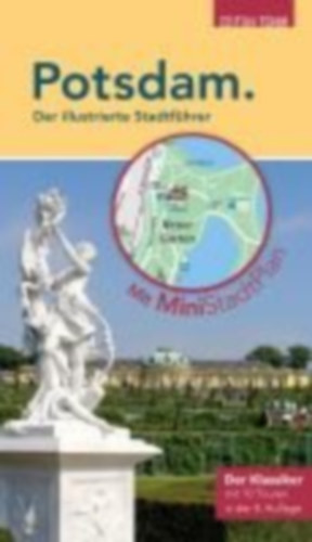 Nölte, Joachim: Potsdam. Der illustrierte Stadtführer idegen