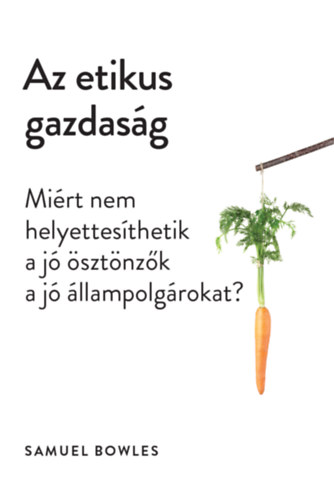 Samuel Bowles: Az etikus gazdaság könyv