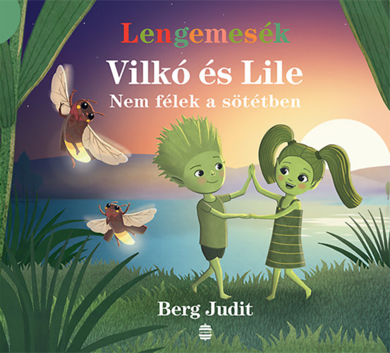 Vilkó és Lile 4. - Nem félek a sötétben – Berg Judit