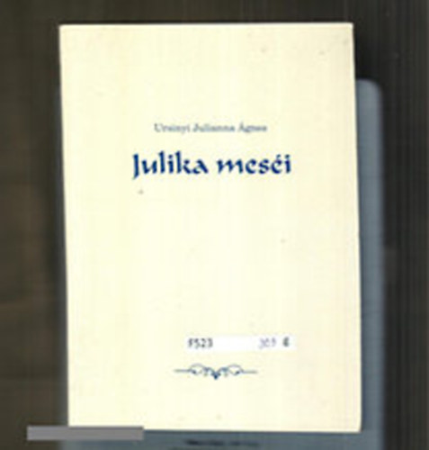 Ursinyi Julianna Ágnes: Julika meséi antikvár