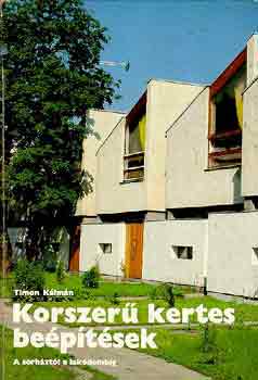Timon Kálmán: Korszerű kertes beépítések antikvár