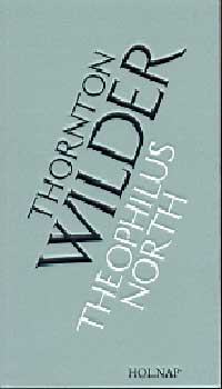 Thornton Wilder: Theophilus North antikvár
