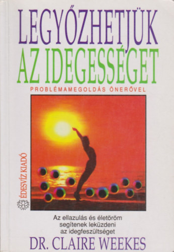 Claire Dr. Weekes, Satsvarupa Dasa Goswami, A.C. Bhaktivedanta Swani: Legyőzhetjük az idegességet + Prabhupáda - Egy bölcs ember élete és öröksége + Az önmegvalósítás tudománya antikvár