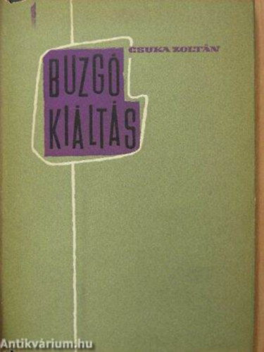 Csuka Zoltán: Buzgó kiáltás antikvár