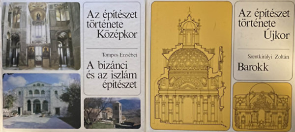 2 db "Az építészet története" sorozatból: Középkor. Tompos Erzsébet - A bizánci és az iszlám építészet + Újkor. Szentkirályi Zoltán - Barokk antikvár