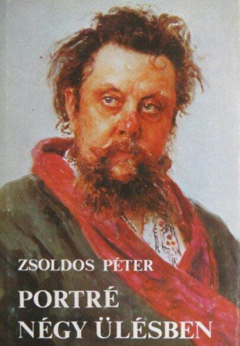 Zsoldos Péter, Várnai Péter (szerk.): Portré négy ülésben antikvár
