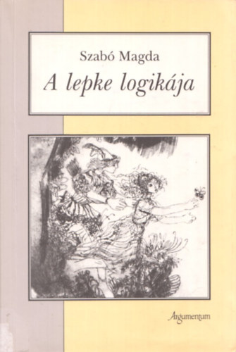 Szabó Magda: A lepke logikája antikvár