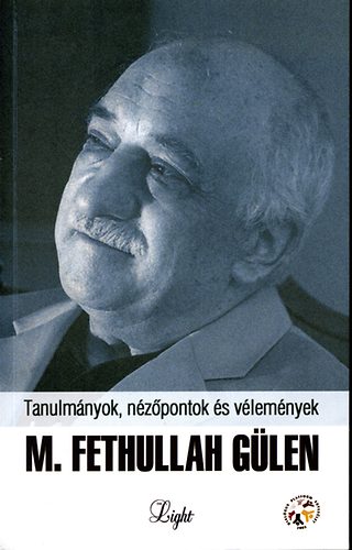 M. Fethullah Gülen: Tanulmányok, nézőpontok és vélemények antikvár