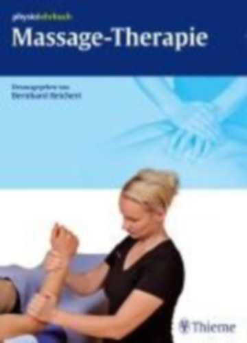 Reichert, Bernhard - Fasolino, Martina: Massage-Therapie idegen
