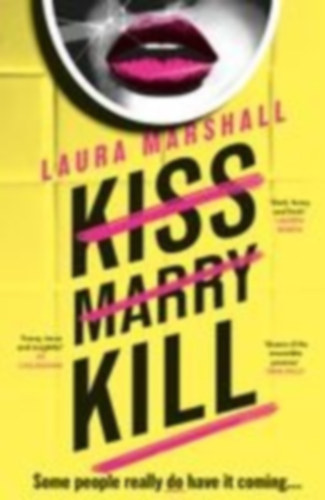 Marshall, Laura: Kiss Marry Kill idegen