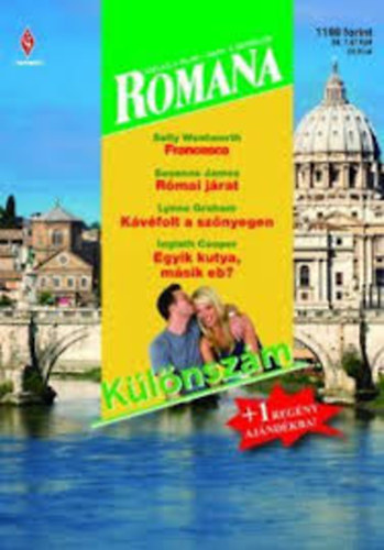 Sally Wentworth; Susanne James; Lynne Graham; Inglath Cooper: Francesca - Római járat - Kávéfolt a szőnyegen - Egyik kutya, másik eb? antikvár