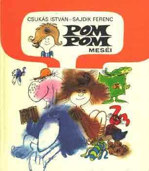 Csukás István: Pom Pom meséi - Szegény Gombóc Artúr antikvár