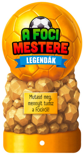 A foci mestere - Legendák könyv