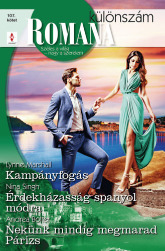 Lynne Marshall, Nina Singh, Andrea Bolter: Romana különszám 107. - Kampányfogás - Érdekházasság spanyol módra - Nekünk mindig megmarad Párizs antikvár