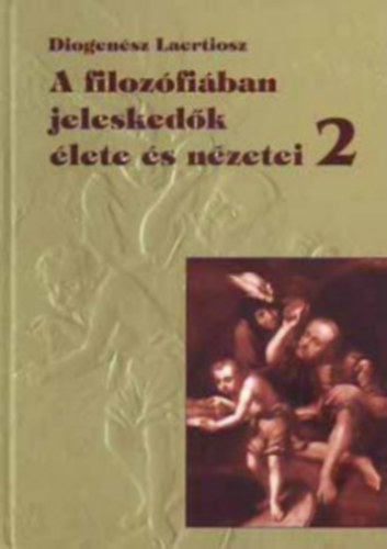 Laertiosz, Diogenész: A filozófiában jeleskedők élete és nézetei 2. könyv