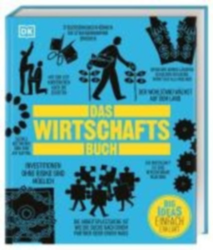 Abbot, George - Farndon, John - Kennedy, Frank - Meadway, James - Wallace, Christopher - Weeks, Marcus: Big Ideas. Das Wirtschafts-Buch idegen