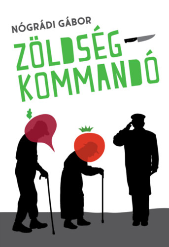 Nógrádi Gábor: Zöldségkommandó antikvár