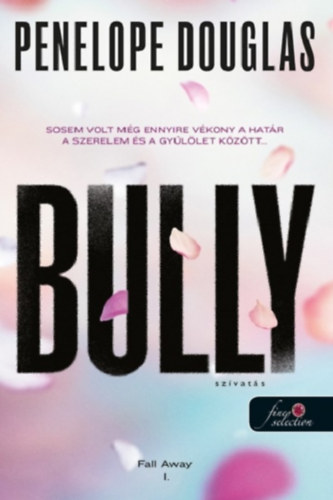 Douglas, Penelope: Bully - Szívatás könyv