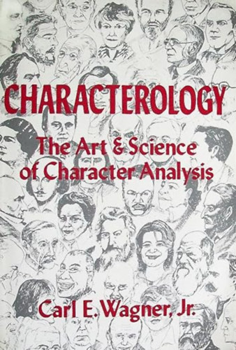Carl E. WagnerCarl E. Wagner: Characterology: The Art & Science of Character Analysis antikvár