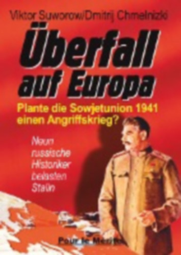 Suworow, Viktor - Chmelnizki, Dmitrij - Fürst, Jochen: Überfall auf Europa idegen