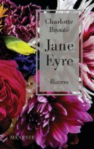 Bronte, Charlotte: Bronte, C: Jane Eyre idegen