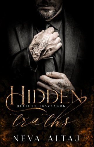 Neva Altaj: Rejtett igazságok - Hidden truths - Perfectly Imperfect 3. könyv