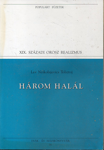 Lev Nyikolajevics Tolsztoj: Három halál (Popular) antikvár