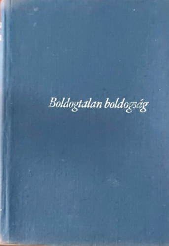 Sipkay Barna: Boldogtalan boldogság antikvár