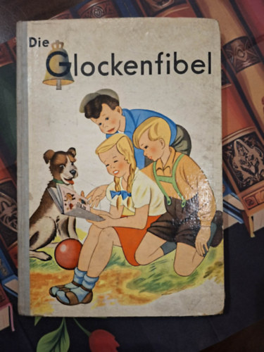 Anneliese Schindler: Die Glockenfibel antikvár