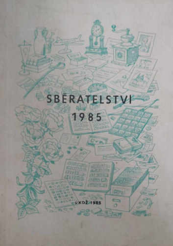 Sběratelství 1985 (Gyűjtemények - cseh nyelvű) antikvár