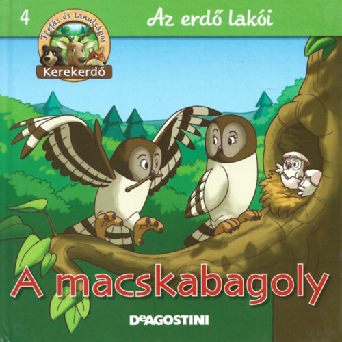 A macskabagoly (Kerekerdő- Az erdő lakói 4.) antikvár