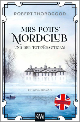 Thorogood, Robert: Mrs Potts' Mordclub und der tote Bräutigam idegen