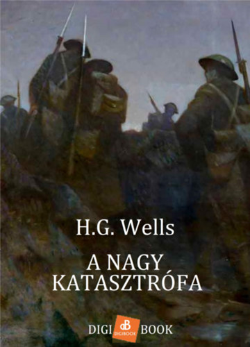 H.G. Wells: A nagy katasztrófia e-Könyv