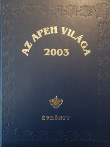 Az APEH világa 2003 - Évkönyv antikvár