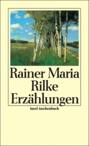 Rainer Maria Rilke: Die Erzählungen antikvár