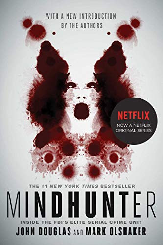 John Douglas, Mark Olshaker: Mindhunter: Inside the FBI's Elite Serial Crime Unit idegen